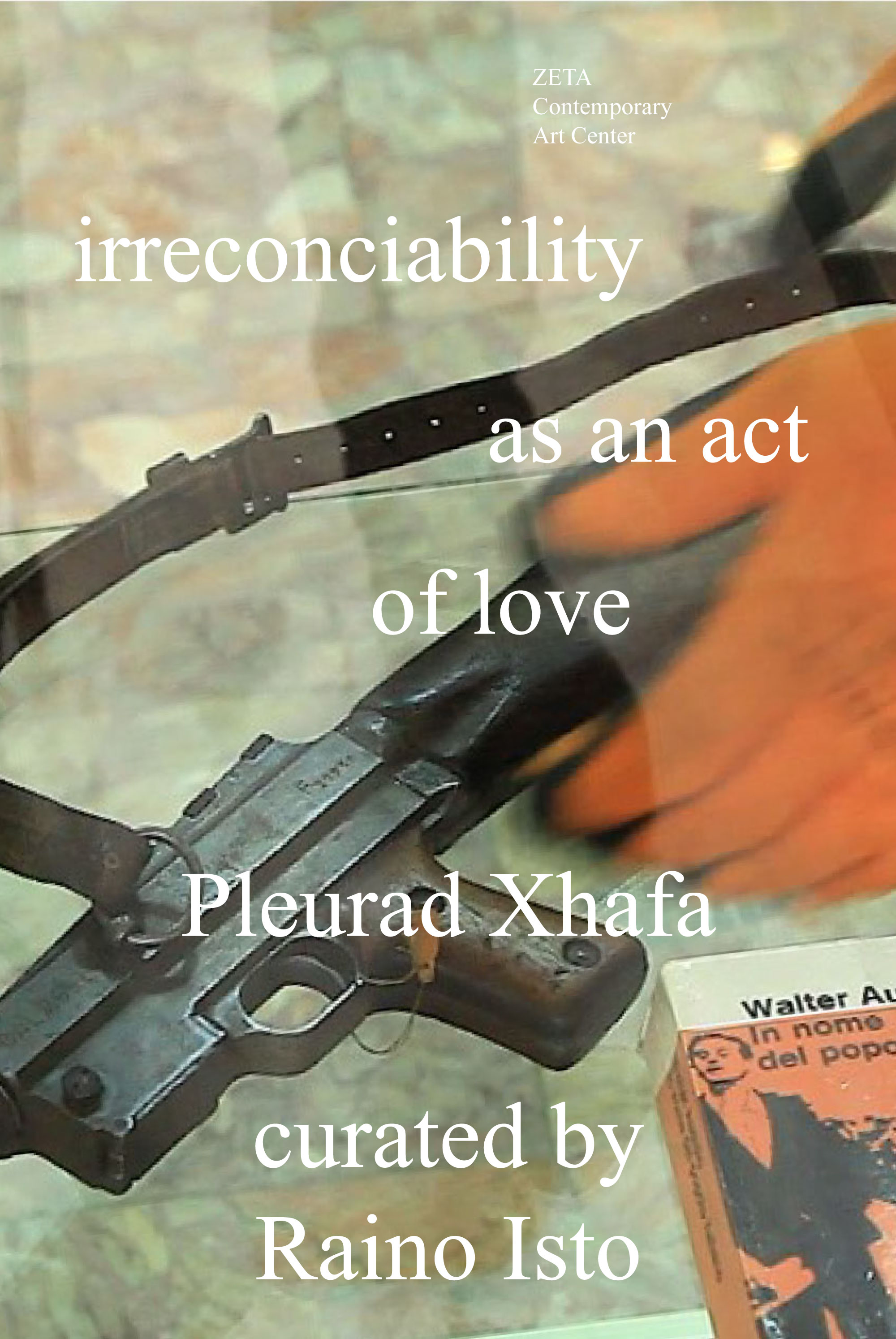 Pleurad Xhafa | irreconcilability as an act of   love